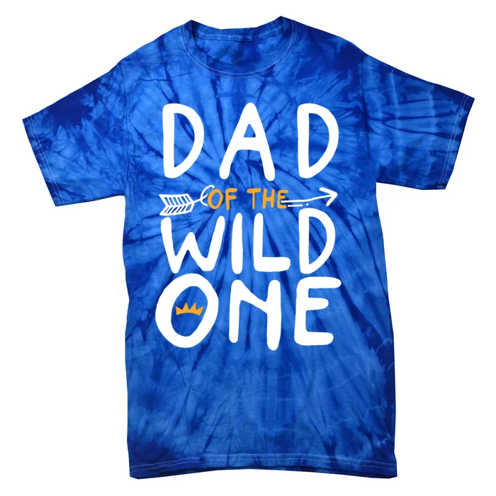 Dad Of A Wild One Funny 1st Birthday First Family Party Cool Gift Tie-Dye T-Shirt