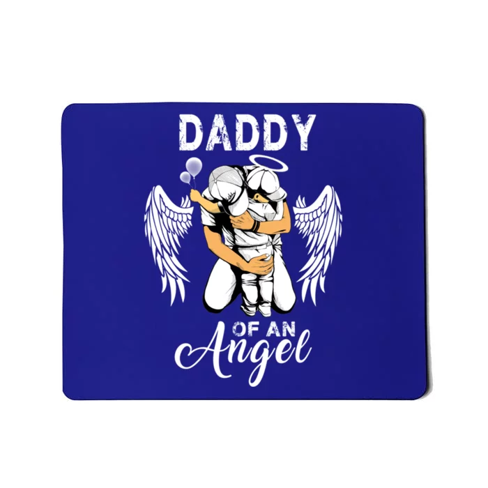 Daddy Of An Angel Pregnancy Infant Loss Awareness Gift Mousepad