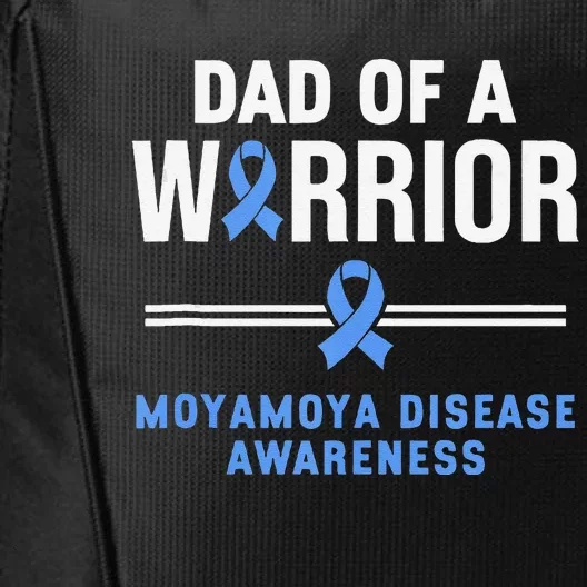 Dad Of A Warrior Moyamoya Disease Awareness City Backpack