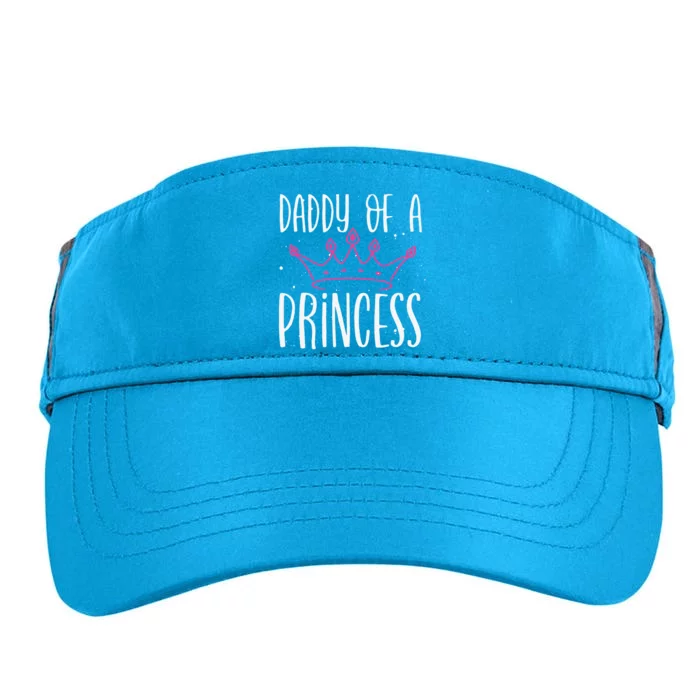 Daddy Of A Princess Proud Dad Daughter Cute Fathers Day Adult Drive Performance Visor