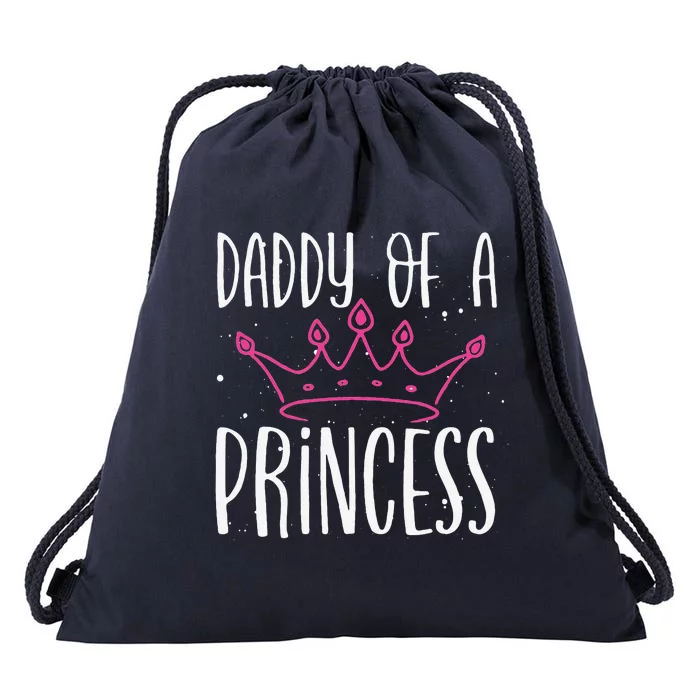 Daddy Of A Princess Proud Dad Daughter Cute Fathers Day Drawstring Bag