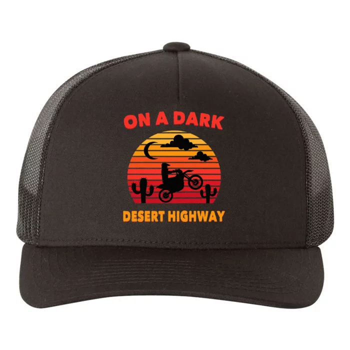 Desert On A Dark Desert Highway Mojave Cactus Retro Yupoong Adult 5-Panel Trucker Hat