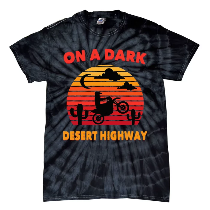 Desert On A Dark Desert Highway Mojave Cactus Retro Tie-Dye T-Shirt