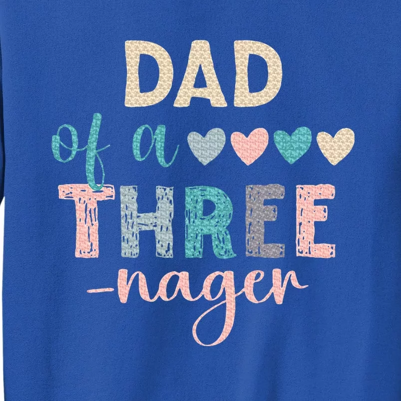 Dad Of A Threenager 3rd Birthday Sweatshirt