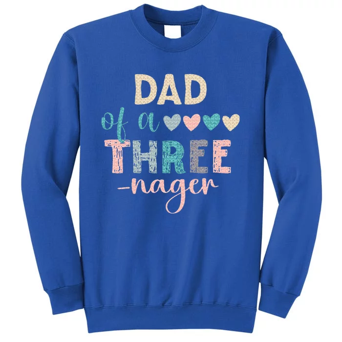 Dad Of A Threenager 3rd Birthday Sweatshirt