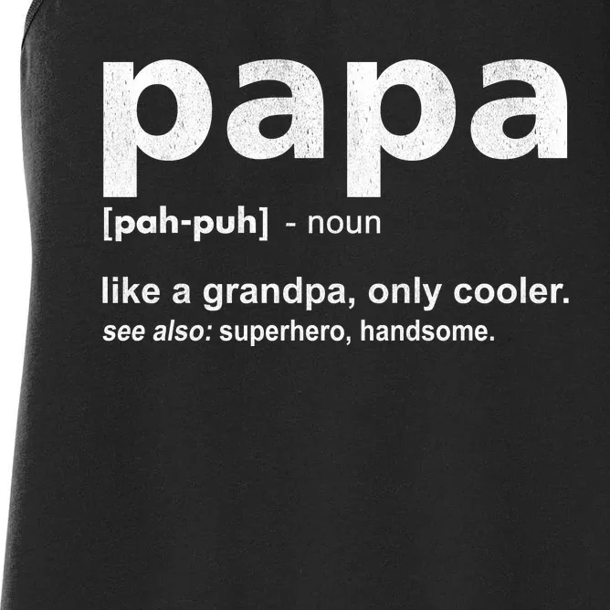 Definition Of A Papa Funny Dad Papa Definition Women's Racerback Tank