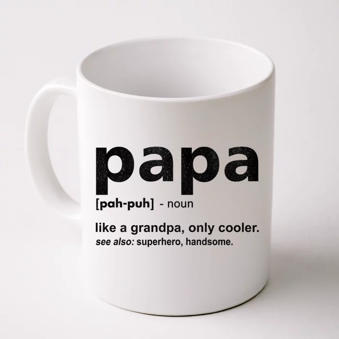 Definition Of A Papa Funny Dad Papa Definition Front & Back Coffee Mug