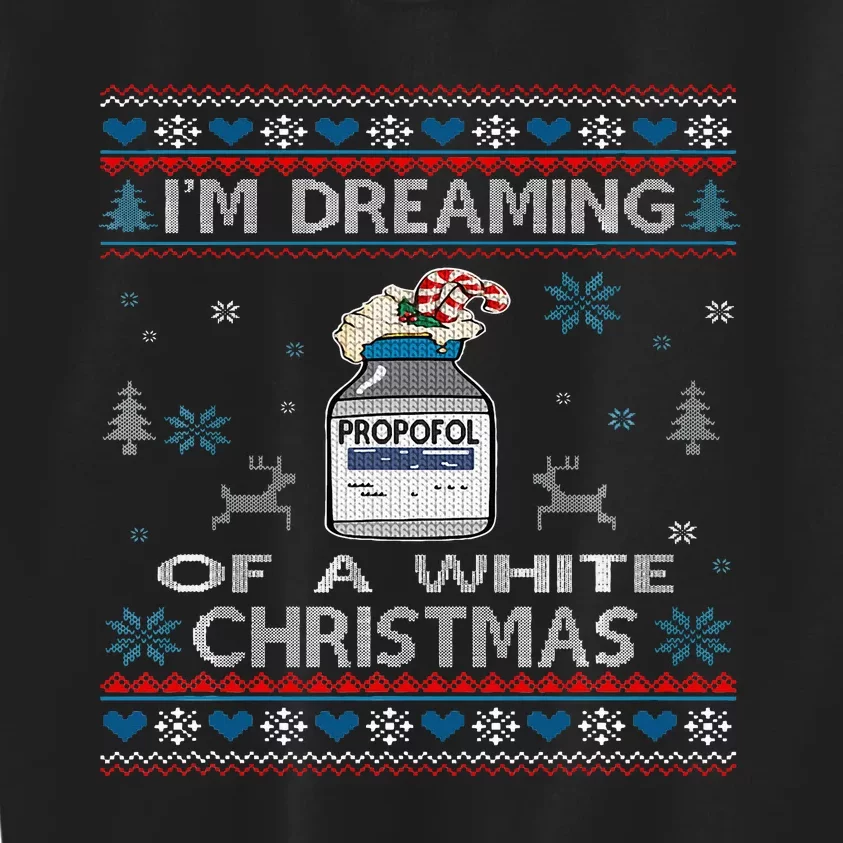 Dreaming of a White Christmas Nurse Propofol ICU CRNA Xmas Kids Sweatshirt