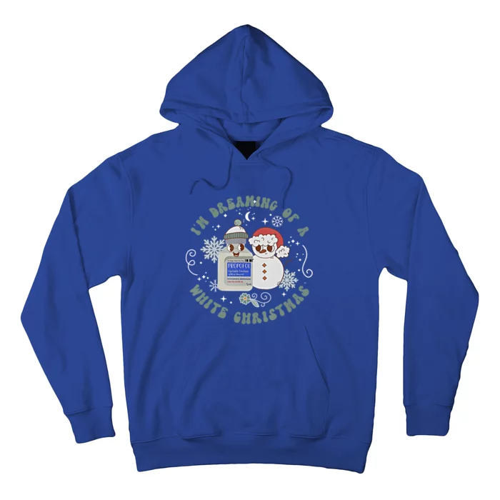 Dreaming Of A White Christmas Nurse Let It Snow Propofol Icu Gift Hoodie