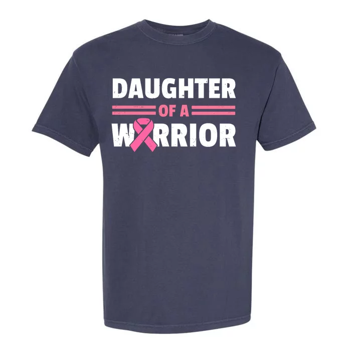 Daughter Of A Warrior Breast Cancer Awareness Garment-Dyed Heavyweight T-Shirt