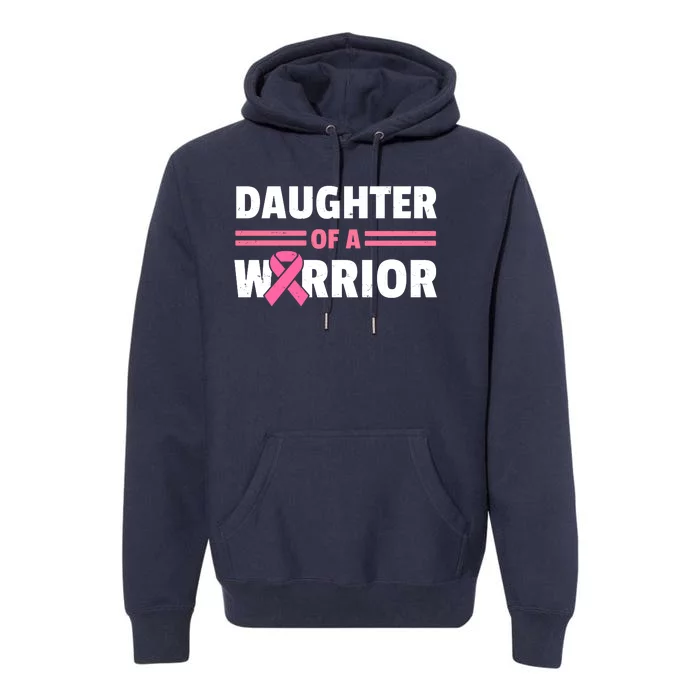 Daughter Of A Warrior Breast Cancer Awareness Premium Hoodie