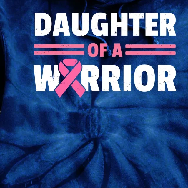 Daughter Of A Warrior Breast Cancer Awareness Tie Dye Hoodie