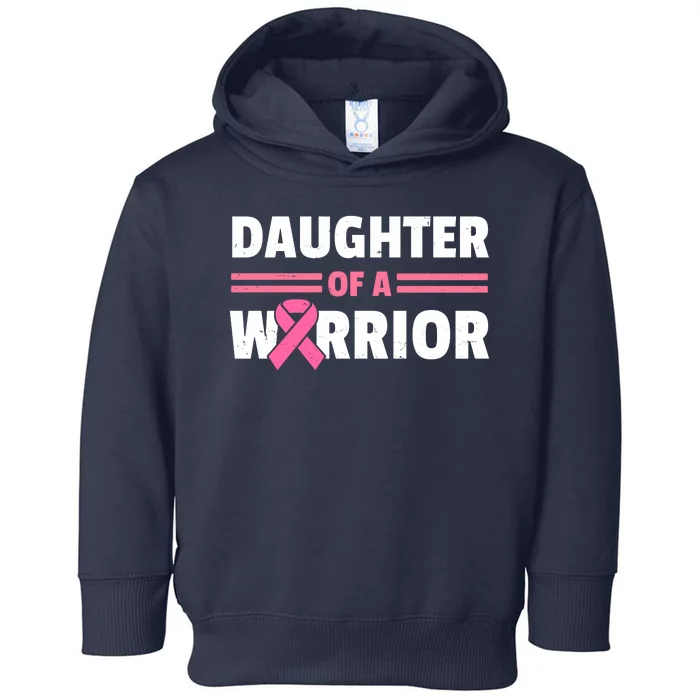 Daughter Of A Warrior Breast Cancer Awareness Toddler Hoodie