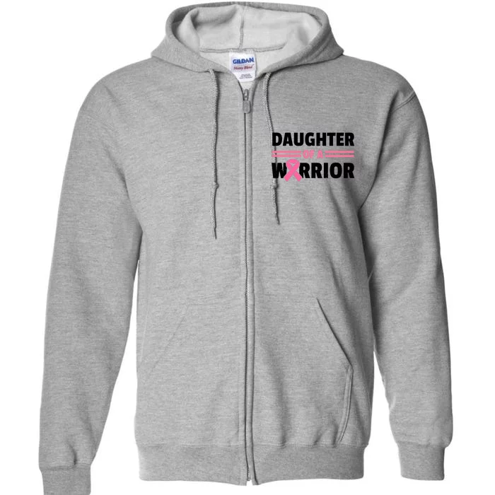 Daughter Of A Warrior Breast Cancer Awareness Full Zip Hoodie