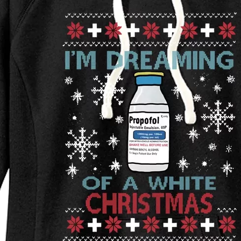 Dreaming Of A White Christmas Propofol Ugly Xmas Sweater Great Gift Women's Fleece Hoodie