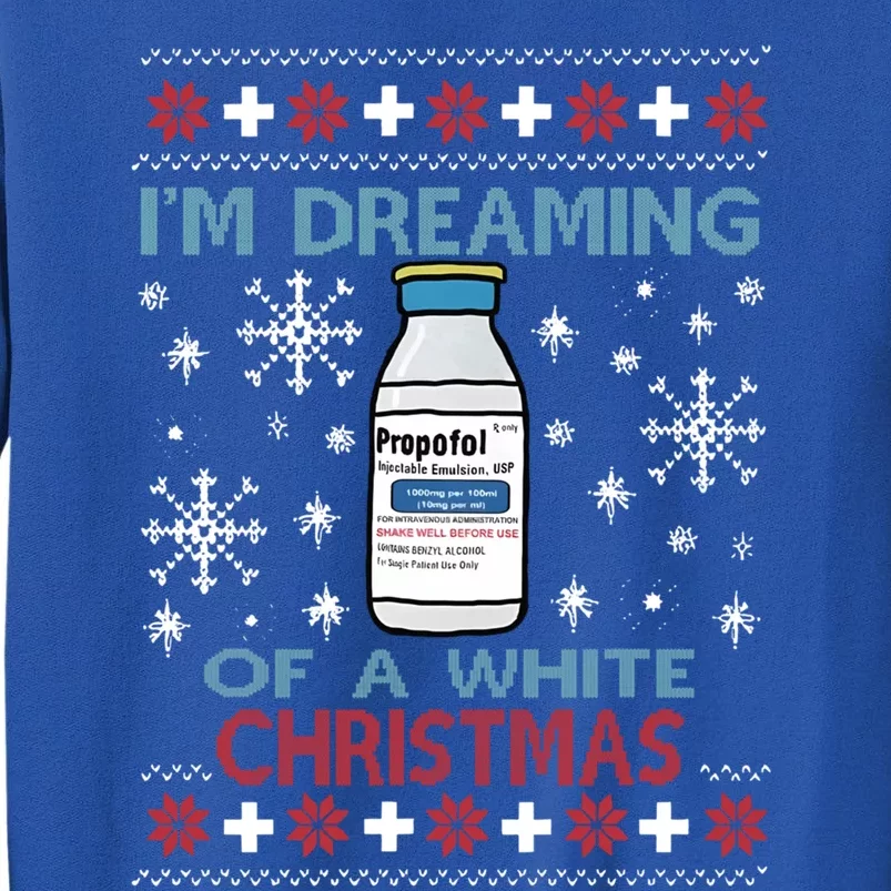 Dreaming Of A White Christmas Propofol Ugly Xmas Sweater Great Gift Sweatshirt