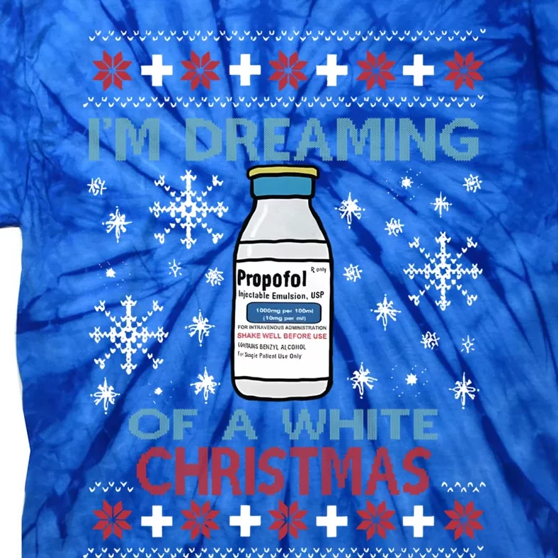 Dreaming Of A White Christmas Propofol Ugly Xmas Sweater Great Gift Tie-Dye T-Shirt