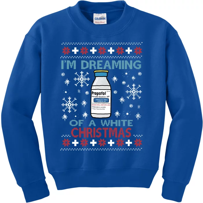 Dreaming Of A White Christmas Propofol Ugly Xmas Sweater Great Gift Kids Sweatshirt