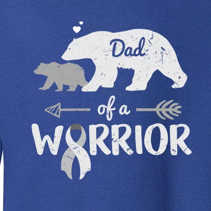 Dad Of A Warrior Brain Cancer Awareness Costume Bear Funny Gift Toddler Sweatshirt