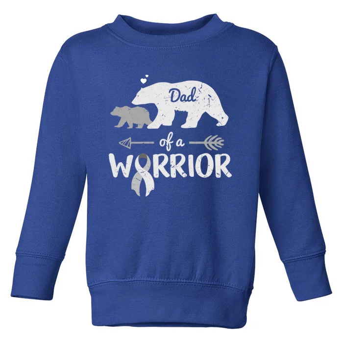 Dad Of A Warrior Brain Cancer Awareness Costume Bear Funny Gift Toddler Sweatshirt