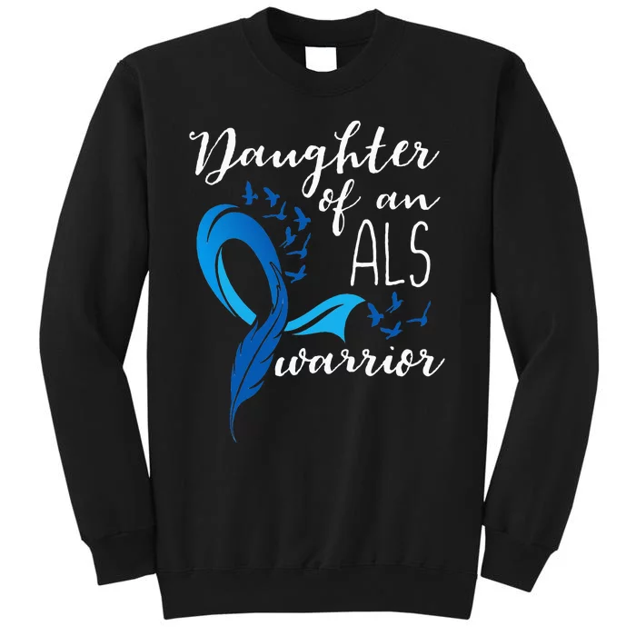 Daughter Of An ALS Warrior ALS Support Squad Tall Sweatshirt