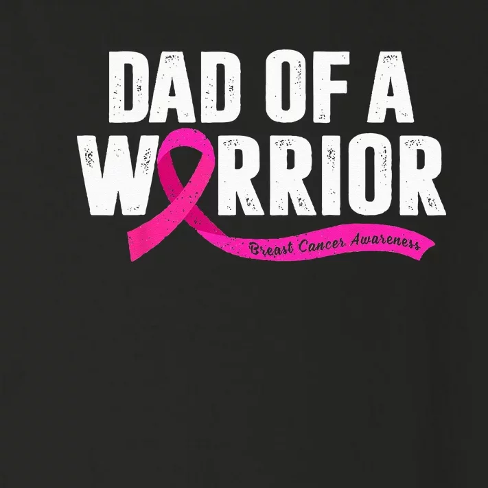 Dad Of A Warrior Breast Cancer Fighter Awareness Pink Ribbon Toddler Long Sleeve Shirt