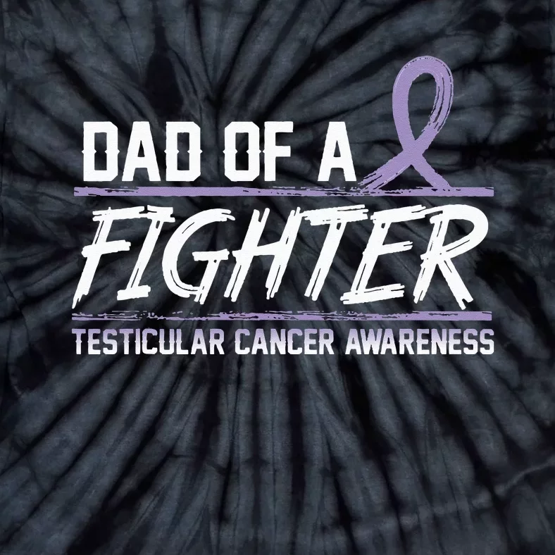 Dad Of A Fighter Support Squad Testicular Cancer Awareness Tie-Dye T-Shirt