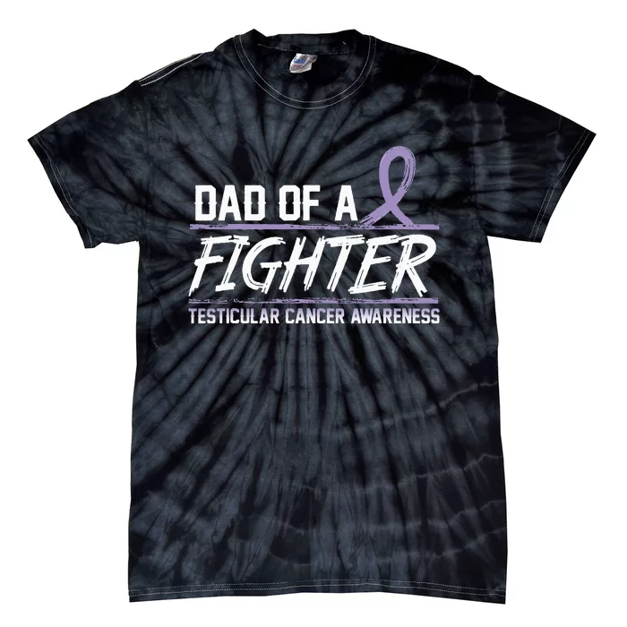 Dad Of A Fighter Support Squad Testicular Cancer Awareness Tie-Dye T-Shirt