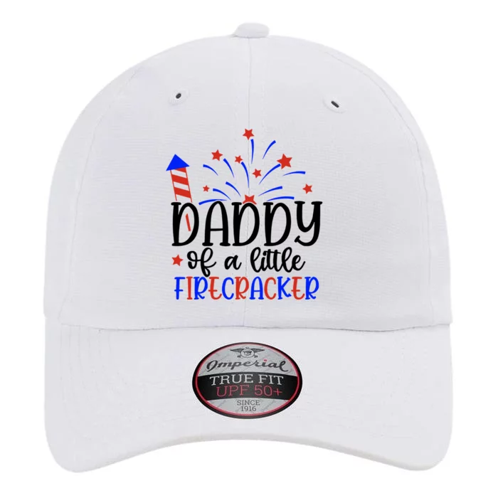 Daddy Of A Little Firecracker Patriotic Fourth Of July Funny Gift The Original Performance Cap