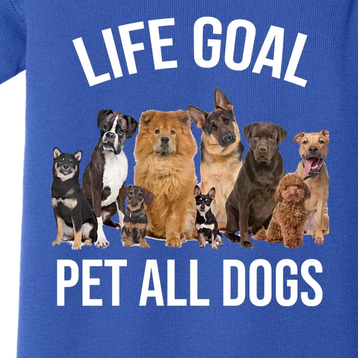 Dogs Of All Kinds Life Goal Pet All Dogs Funny Baby Bodysuit