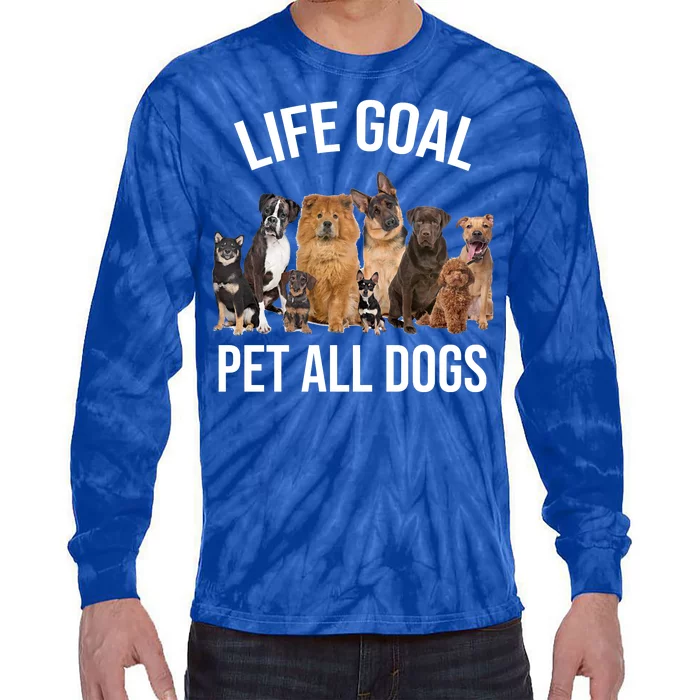 Dogs Of All Kinds Life Goal Pet All Dogs Funny Tie-Dye Long Sleeve Shirt