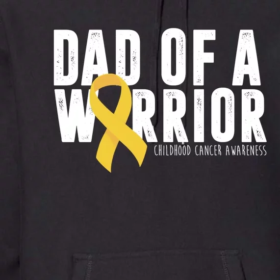 Dad Of A Warrior Childhood Cancer Awareness Premium Hoodie