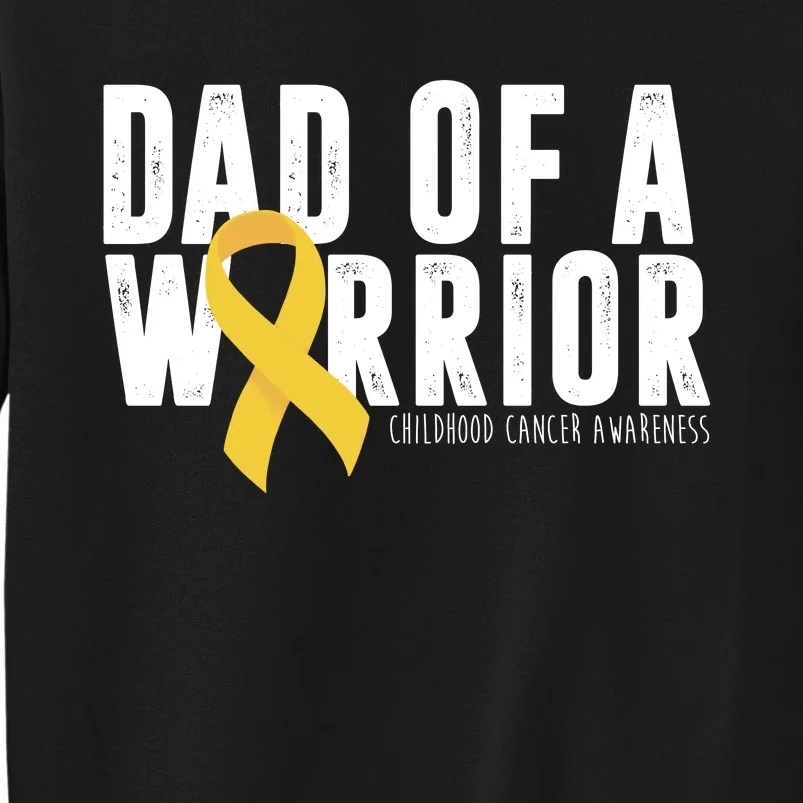 Dad Of A Warrior Childhood Cancer Awareness Tall Sweatshirt