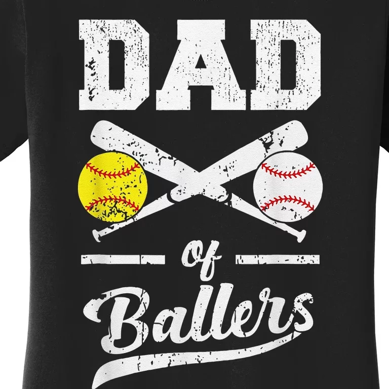 Dad of Ballers Dad of Baseball And Softball Player For Dad Women's T-Shirt