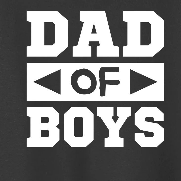 Dad Of Boy Funny Dad For Son Toddler T-Shirt