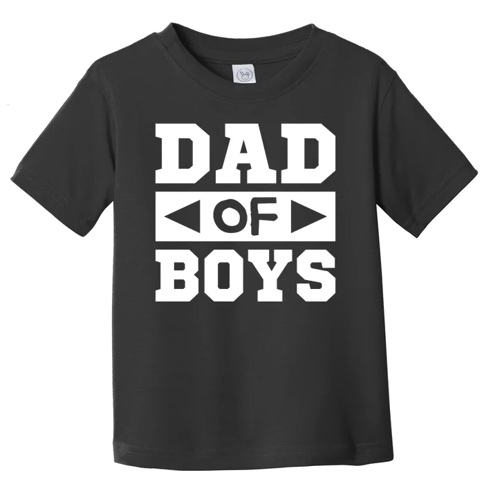 Dad Of Boy Funny Dad For Son Toddler T-Shirt