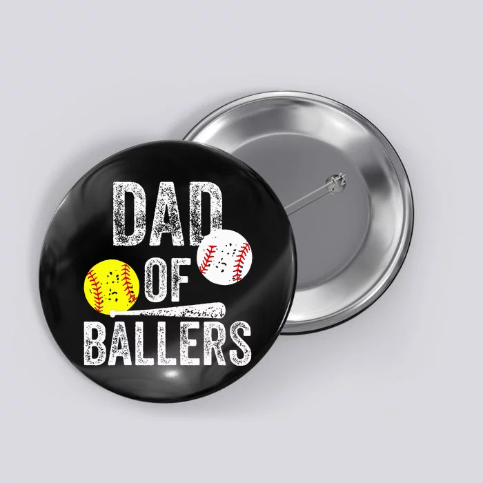 Dad Of Ballers Funny Dad Of Baseball And Softball Player Button