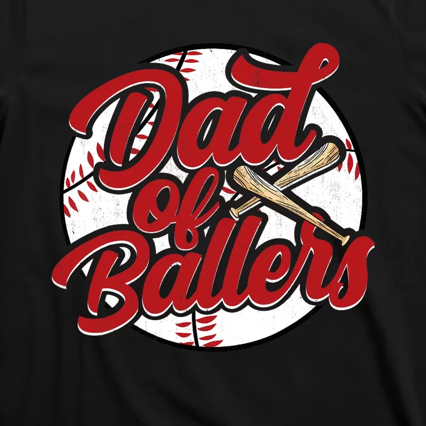 Dad of Ballers Funny Baseball Funny Dad Softball T-Shirt