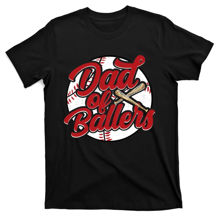 Dad of Ballers Funny Baseball Funny Dad Softball T-Shirt