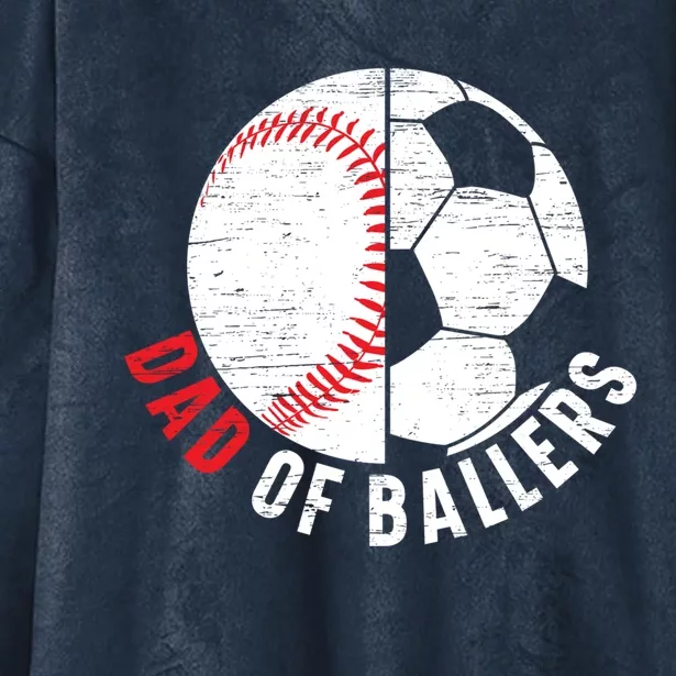 Dad Of Ballers Fathers Day Sport Lover Papa Soccer Baseball Great Gift Hooded Wearable Blanket