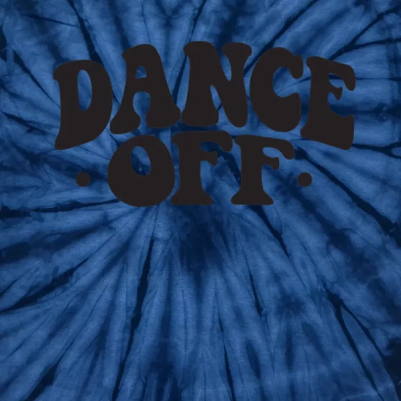 Dance Off Black And White Typography Art Tie-Dye T-Shirt