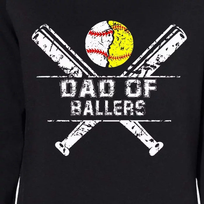 Dad Of Ballers Baseball Dad Softball Dad Fathers Day Womens California Wash Sweatshirt