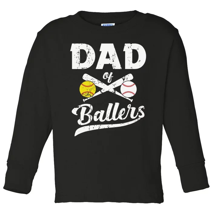 Dad of Ballers Dad of Baseball And Softball Player For Dad Toddler Long Sleeve Shirt