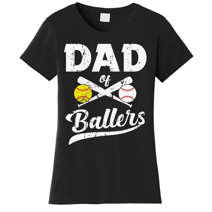 Dad of Ballers Dad of Baseball And Softball Player For Dad Women's T-Shirt