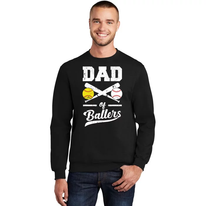 Dad of Ballers Dad of Baseball And Softball Player For Dad Sweatshirt