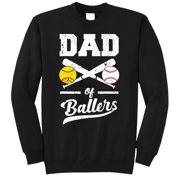 Dad of Ballers Dad of Baseball And Softball Player For Dad Sweatshirt