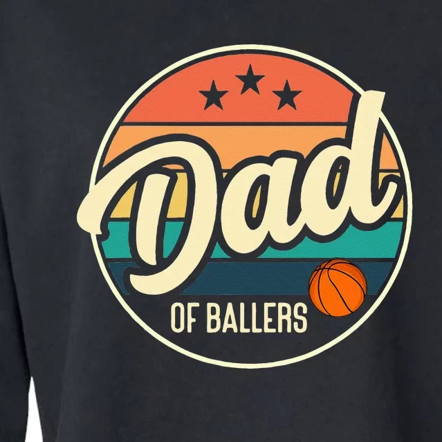 Dad Of Ballers Basketball Retro Basketball Dad Cropped Pullover Crew