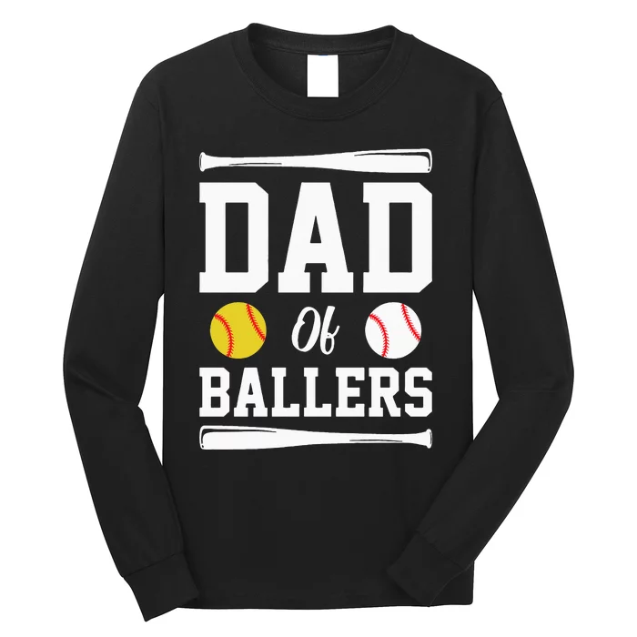 Dad Of Ballers Fathers Day Gift Softball Dad Baseball Dad Long Sleeve Shirt