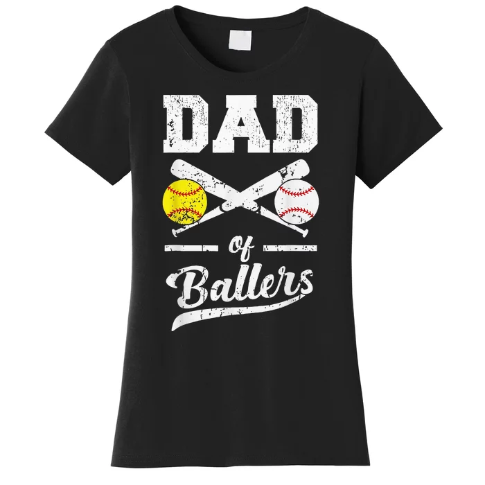 Dad of Ballers Dad of Baseball And Softball Player For Dad Women's T-Shirt