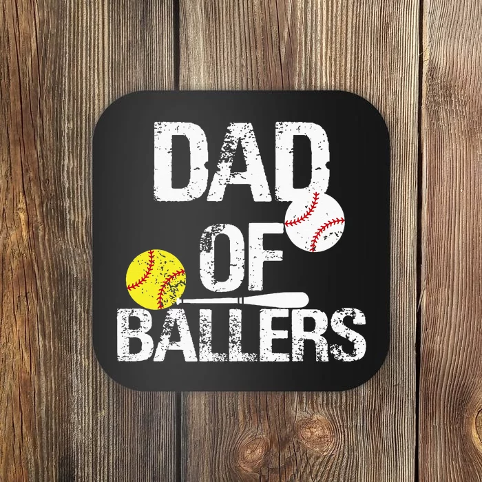 Dad of Ballers Dad of Baseball And Softball Player For Dad Coaster